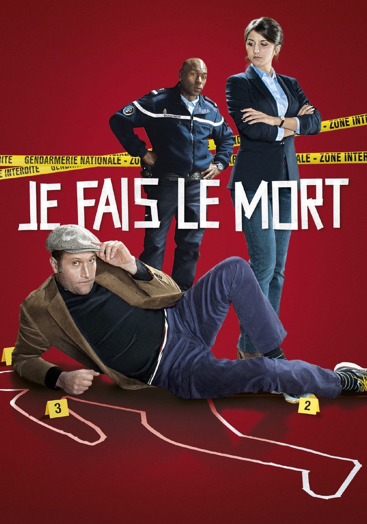 Regarder Je fais le mort en streaming complet et légal